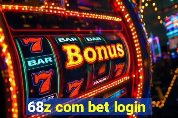 68z com bet login